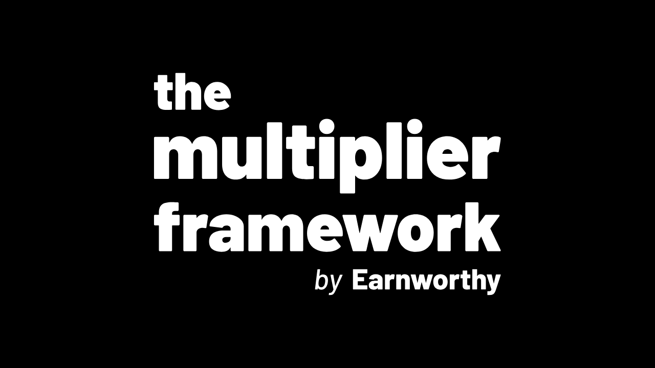 The Multiplier Framework by Earnworthy