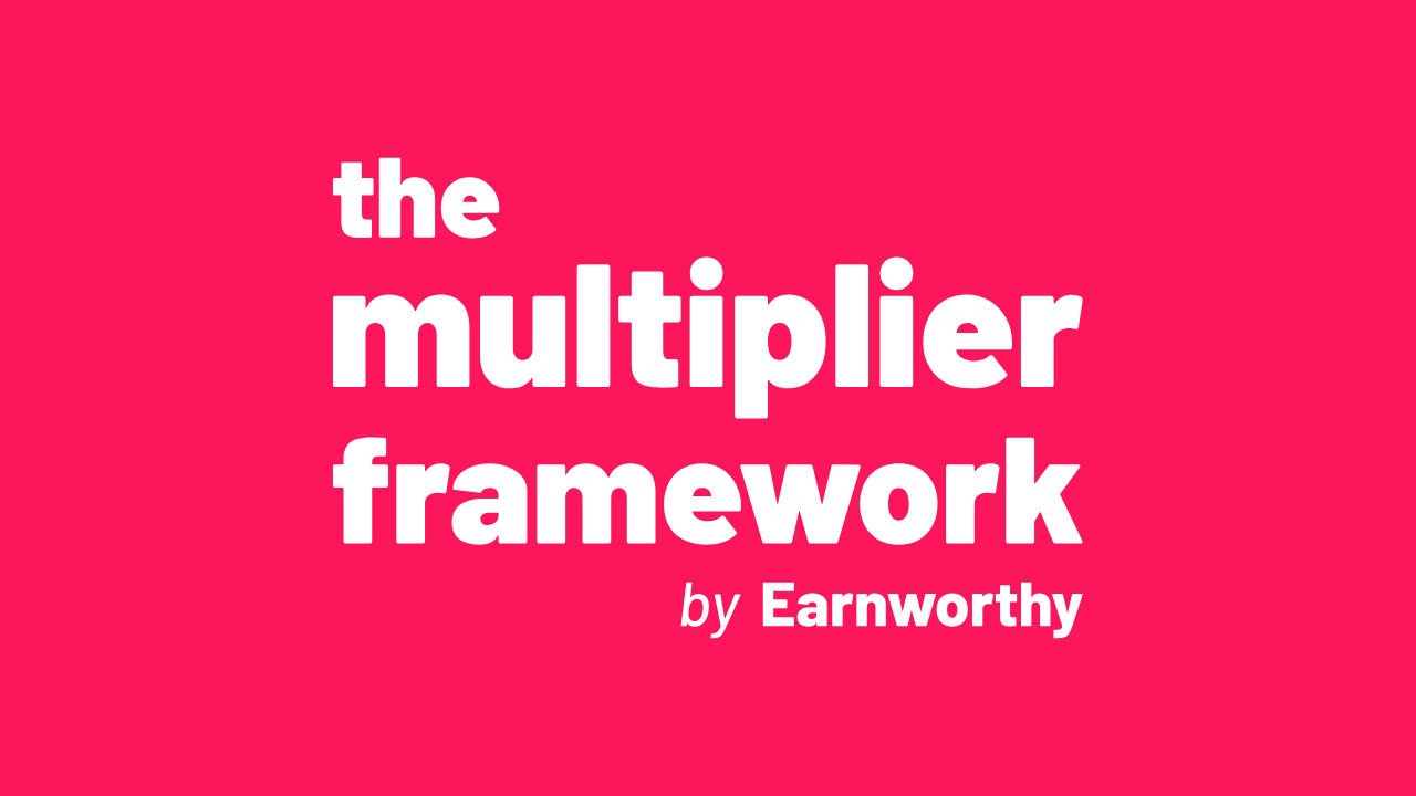 The Multiplier Framework by Earnworthy